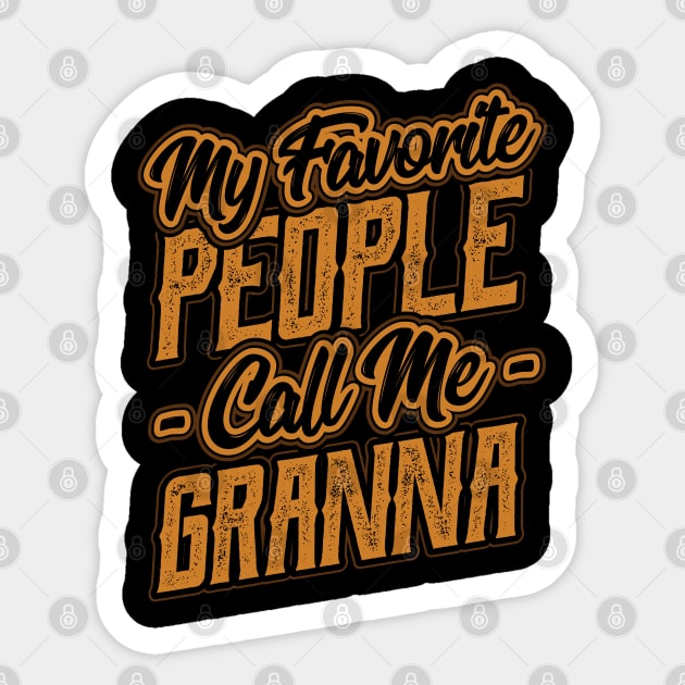 My Favorite People Call Me Granna Gift Sticker by aneisha